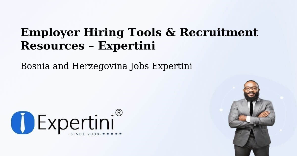 Employer Hiring Tools & Recruitment Resources – Teslić - Teslić, Bosnia and Herzegovina Jobs Expertini