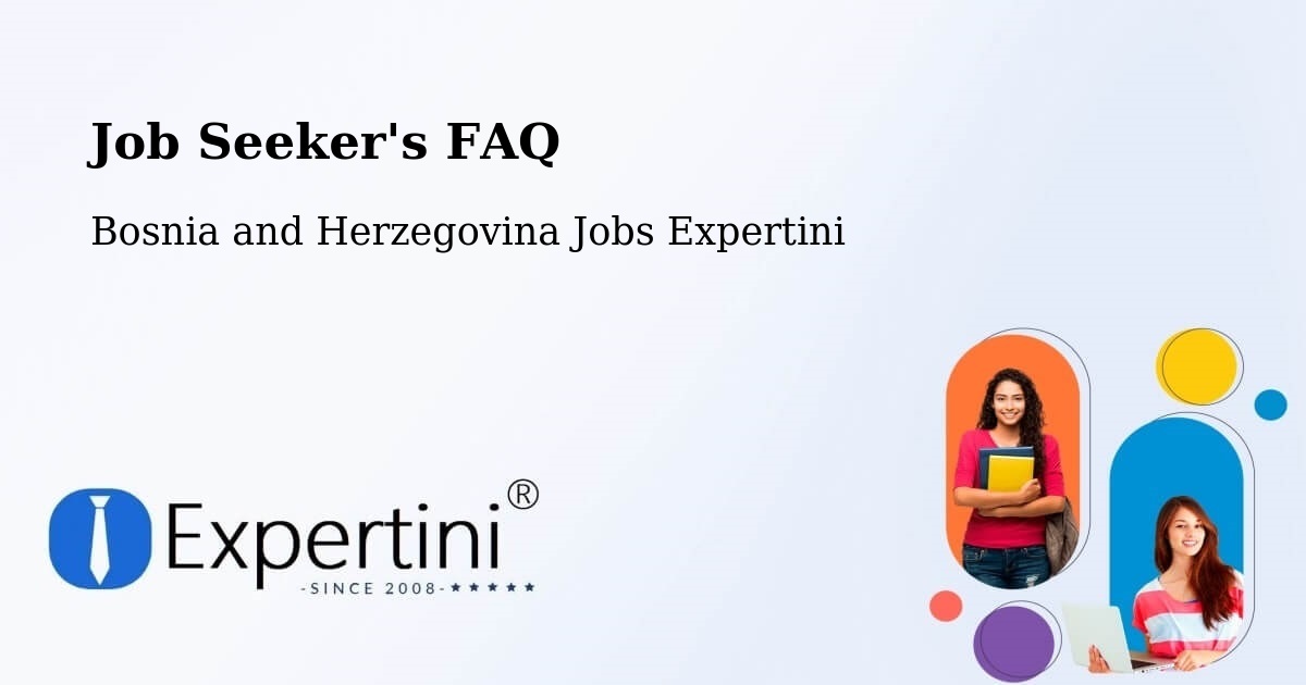 Job Seeker FAQ – Teslić - Bosnia and Herzegovina Jobs Expertini