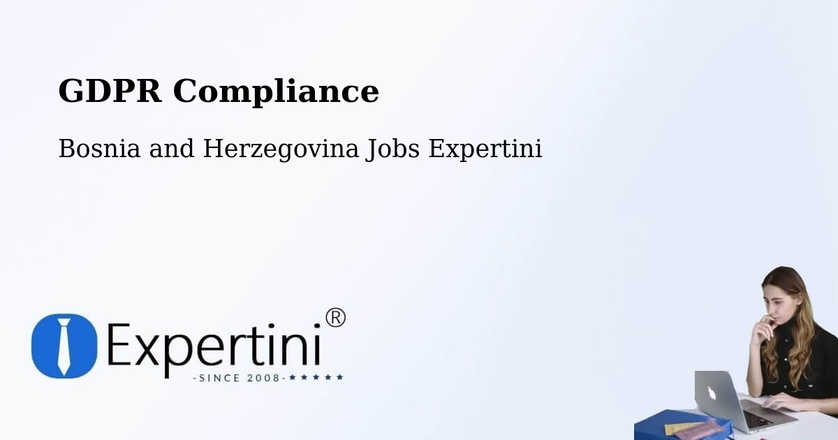EU GDPR Compliance Statement – Teslić - Bosnia and Herzegovina Jobs Expertini