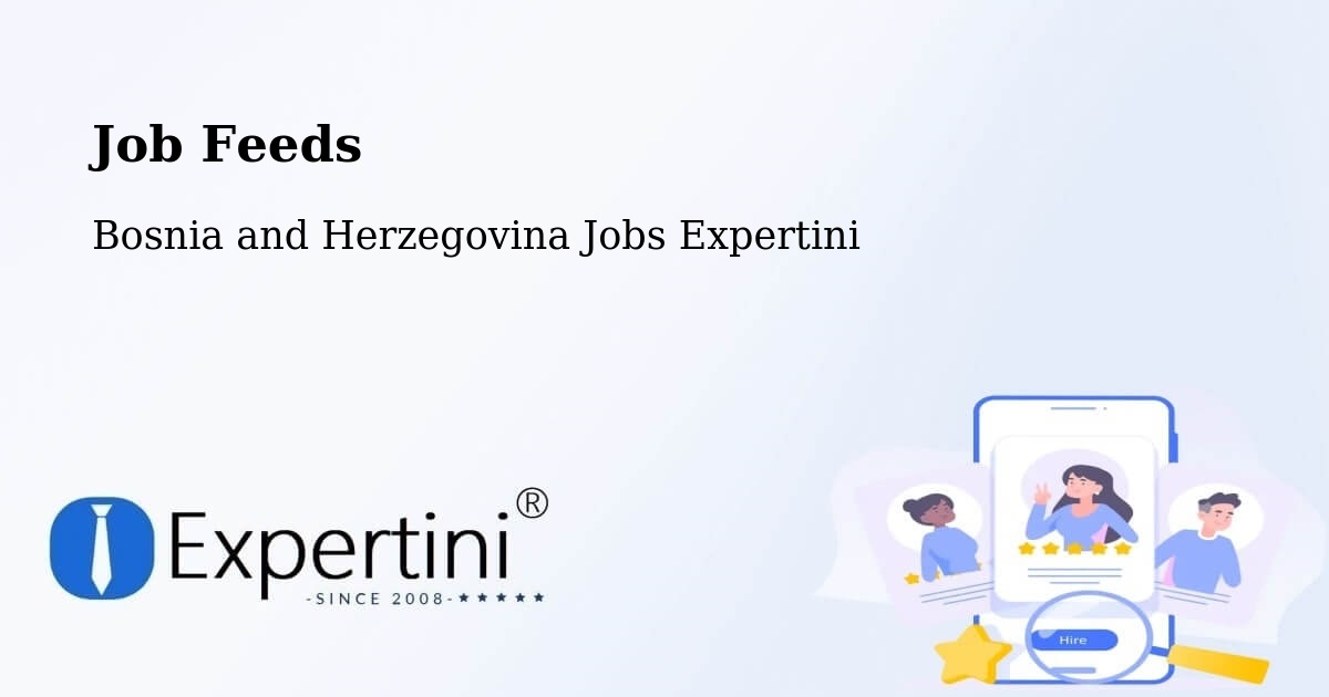 Job Listings Feed – Teslić - Bosnia and Herzegovina Jobs Expertini